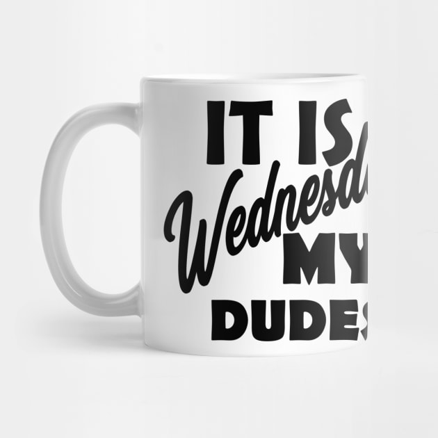 It is Wednesday my dudes by RaptureMerch